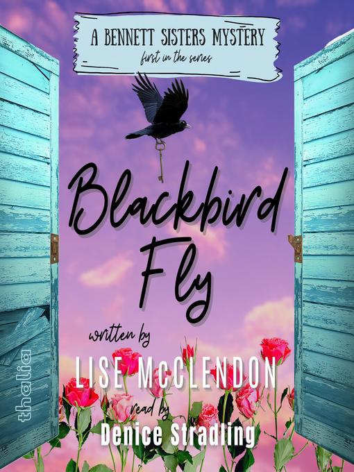 Title details for Blackbird Fly by Lise McClendon - Available